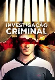Poster da série Investigação Criminal