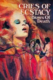 Poster do filme Cries of Ecstasy, Blows of Death