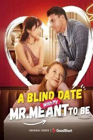 A Blind Date with my Mr. Meant-to-Be movie poster