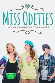 Miss Odette's Modern Handbook to Manners movie poster