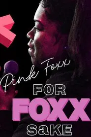 Pink Foxx: For Foxx Sake movie poster