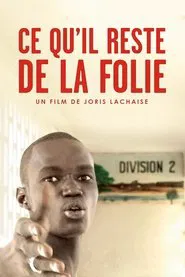 Ce qu'il reste de la folie movie poster