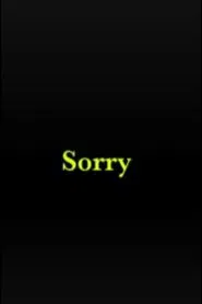 Sorry movie poster