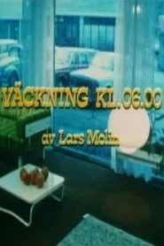 Väckning kl. 06.00 movie poster