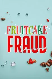 Fruitcake Fraud movie poster