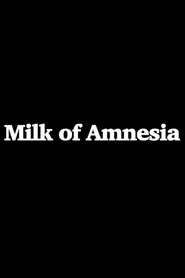 Milk of Amnesia movie poster