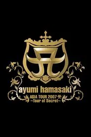 ayumi hamasaki ASIA TOUR 2007 A 〜Tour of Secret〜 movie poster