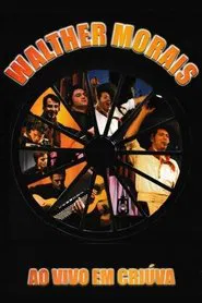 Walther Morais: Ao vivo em Criúva movie poster