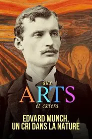 Edvard Munch : Un cri dans la nature movie poster