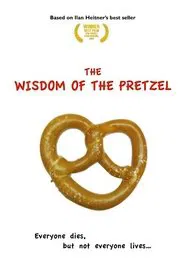 The Wisdom of the Pretzel movie poster