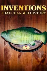 Inventions That Changed History tv show poster