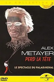 Alex Metayer perd la tête movie poster
