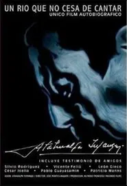 Un río que no cesa de cantar, Atahualpa Yupanqui movie poster