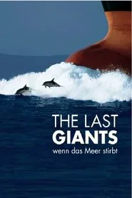 The Last Giants - Wenn das Meer stirbt movie poster