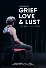 Poster do filme Grief, Love & Lust