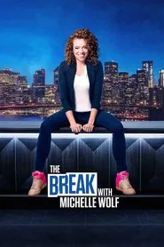 The Break with Michelle Wolf tv show poster