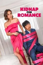 Poster do filme Kidnap For Romance