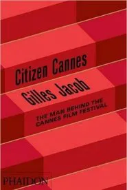 Gilles Jacob: Citizen Cannes movie poster