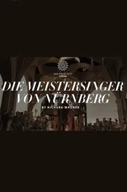 Die Meistersinger von Nürnberg - The San Francisco Opera movie poster