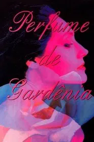 Poster do filme Scent of Gardenias