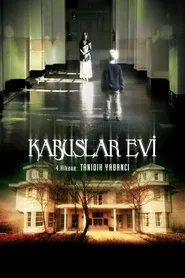 Poster do filme Kabuslar Evi: Tanıdık Yabancı