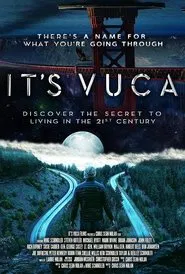 IT'S VUCA: The Secret to Living in the 21st Century movie poster