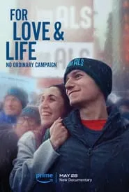 For Love & Life: No Ordinary Campaign movie poster