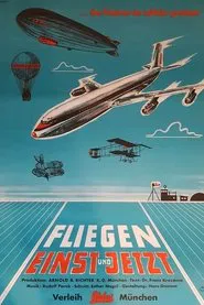 Fliegen - einst und jetzt movie poster