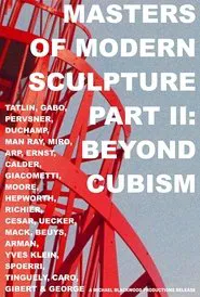 Masters of Modern Sculpture Part II: Beyond Cubism movie poster