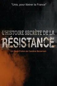 L'Histoire secrète de la Résistance movie poster