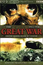 The Great War and the Shaping of the 20th Century tv show poster