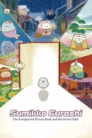 Sumikko Gurashi: The Pop-up Book and the Secret Child movie poster