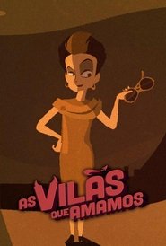 As Vilãs Que Amamos tv show poster