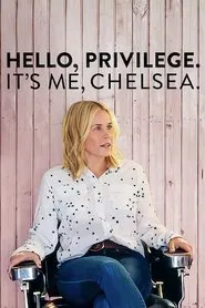 Hello, Privilege. It's Me, Chelsea movie poster