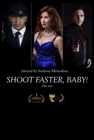 Shoot faster, baby! movie poster