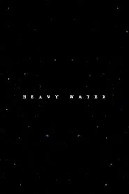 Heavy Water movie poster