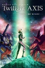 Mobile Suit Gundam: Twilight AXIS tv show poster