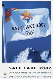 Salt Lake City 2002 Olympic Opening Ceremony: Light the Fire Within movie poster