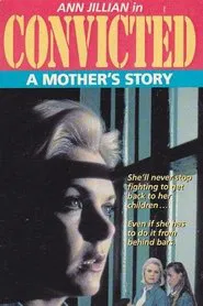 Convicted: A Mother's Story movie poster