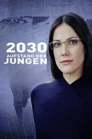 Poster do filme 2030 - Aufstand der Jungen