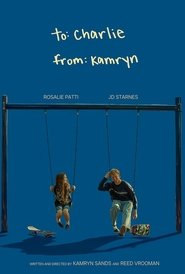 To Charlie, from Kamryn movie poster