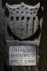 Poster do filme Americans Underground: Secret City of WWI
