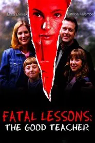 Fatal Lessons: The Good Teacher movie poster