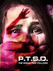PTSD: The Dread That Follows movie poster