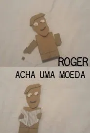Roger Acha Uma Moeda movie poster