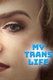 My Trans Life tv show poster
