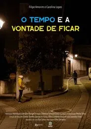Poster do filme O Tempo e a Vontade de Ficar