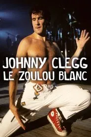 Johnny Clegg, le Zoulou blanc movie poster