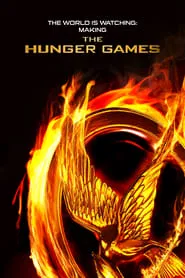 Poster do filme The World Is Watching: Making the Hunger Games