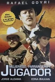 Mujeriego, parrandero y jugador movie poster